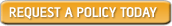 Request A Policy Today